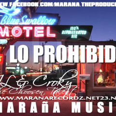 Maraña Musik ft JL & Croky - Lo Prohibido [Album Digital:Maraña Recordz]