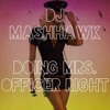 Dj Mashhawk Doing Mrs Officer Right Daft Punk Vs Lil Wayne And Bobby V Mp3