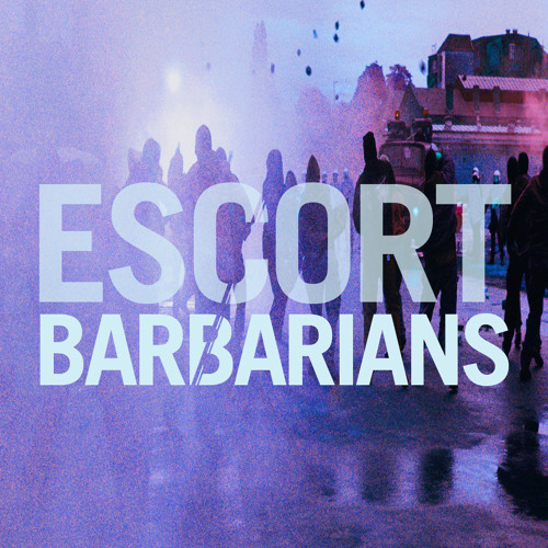 Escort - Barbarians