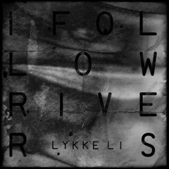 Lykke Li - I Follow Rivers (Cesare Tittaferrante Private Bootleg)