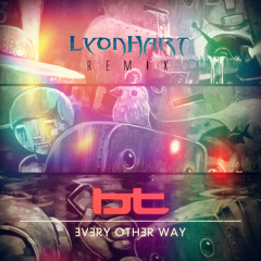 BT & JES - Every Other Way (LyonHart Remix)