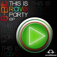 8 Bit - This is Rave party EP (Minimix)