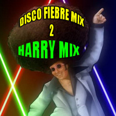 Harry Mix - Disco Fiebre Mix 2 (18'18)