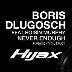 Boris Dlugosch Feat Róisín Murphy - Never Enough (Hijax Remix)