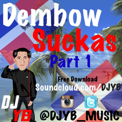 Dembow Suckas Part 1 - DJ YB