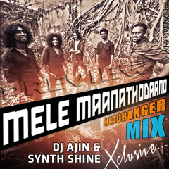 Mele Manathoodano HeadBanger Mix - DJ Ajin & Synth Shine Xclusive_Preview
