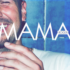 ROGER - MAMA - 2013 Download