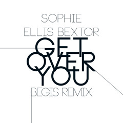 Sophie Ellis Bextor | Begis | Get Over You remix