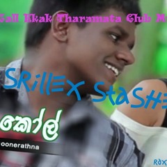 Missed Call Ekak Tharamata Club Music Edit  SRillEX StaSHER  RdX Music Productions