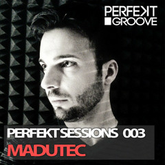 Perfekt Sessions 003 With Madutec