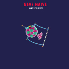 Neve Naive - Dancer (Superluminal Remix)