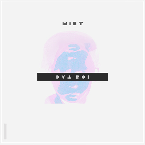M!nt - Dat Boi EP