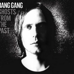 Ghosts From The Past - Ghost From The Past (Bang Gang)