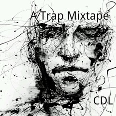 A Trap Mixtape CDL #1