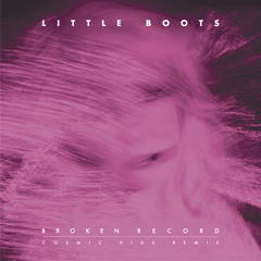 Little Boots - Broken Record (Cosmic Kids Remix)