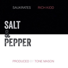 Saukrates Ft. Rich Kidd - Salt N Pepper [Produced By Tone Mason]