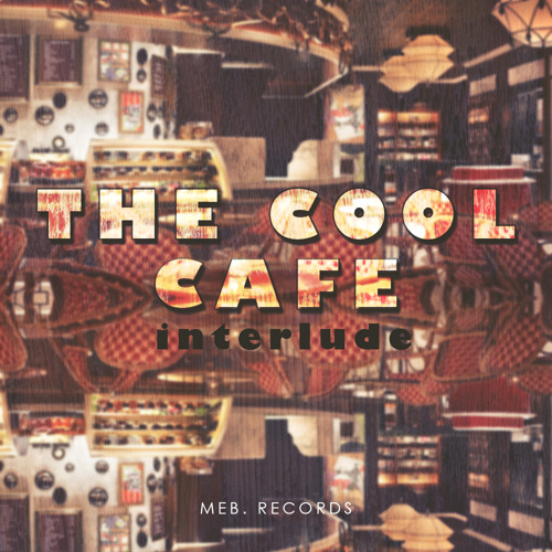 Cool Cafe - Interlude