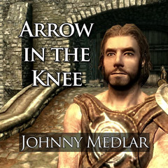 Arrow in the knee