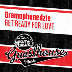 Gramophonedzie - Get Ready For Love