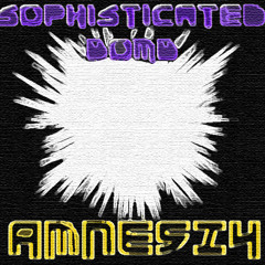 Amnesi4 - Sophisticated Bomb