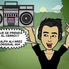 Ralph Alvarez-Que se prenda el cerro(Original Mix)demooo
