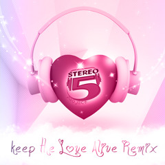 Stereo5 Project Feat. Nicola Caso - Keep The Love Alive (RMX )