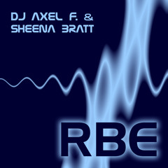 DJ Axel F. Feat. Sheena Bratt - RBE (Extended Mix)
