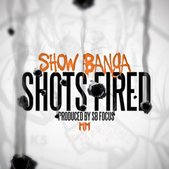 $howy (Show Banga) - Shots Fired [Prod. SB Focus]
