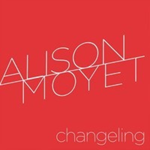 Alison Moyet - Changeling (Ali Renault dub)