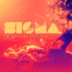Sigma - XL-FM Guest Mix