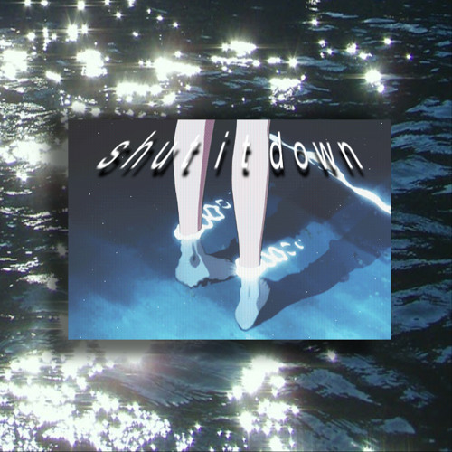 yung sherman + haydn ~ shut it down