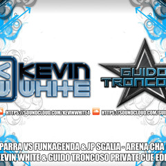 Joe Parra Vs Funkagenda & Jp Sgalia - Arena Cha (Kevin White & Guido Troncoso Private Cue Edit)