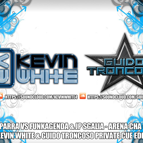Joe Parra Vs Funkagenda & Jp Sgalia - Arena Cha (Kevin White & Guido Troncoso Private Cue Edit)