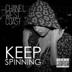 Chanel West Coast - Keep Spinning
