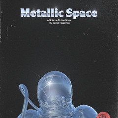 Metallic Space
