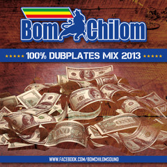 2013 - "BomChilom 100% Dubplates Mix"