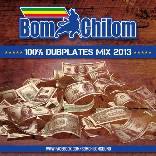 2013 - "BomChilom 100% Dubplates Mix"