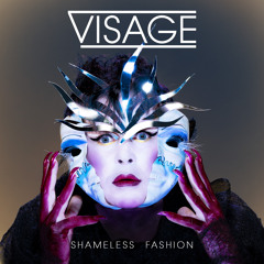 VISAGE -  Shameless Fashion