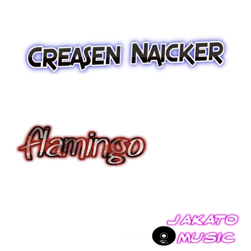 Creasen Naicker-Flamingo (original mix)
