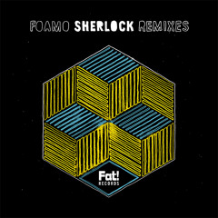 Foamo - Sherlock (Taiki & Nulight Remix)
