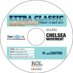 Chelsea Movement : Extra Classic at Club Cactus 2013.03.15 (Snippet)