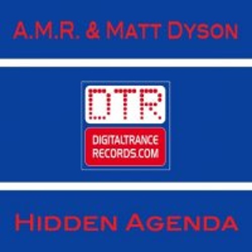A.M.R & Matt Dyson - Hidden Agenda (Original Mix)