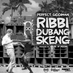 Perfect Giddimani - Ribbi Dubang Skeng [2013 - Free Download]