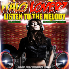 ItaloLoverz - Listen To The Melody (Glaukor ItaloStep Remix)Eder ItaloDance 2k13