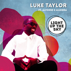 Luke Taylor - Light Up The Sky (ft. Alfonse and Allegra)