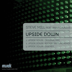 Steve Mill feat. Anna Cavazos - Upside Down (Original Mix) [MUAK]