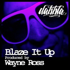 Dabbla (LDZ) - Blaze it up (Prod. Wayne Ross)