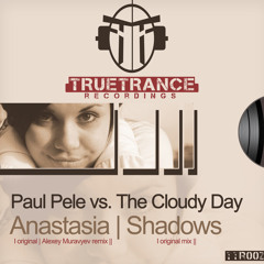Paul Pele & The Cloudy Day - Anastasia (Alexey Muravyev Remix)