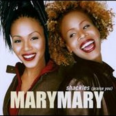 Mary Mary - Shakles - Nick Hussey final mix