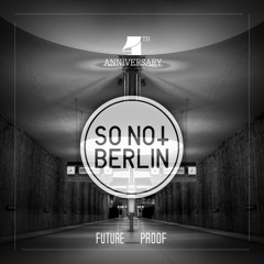 FUTURE PROOF - SO NOT BERLIN 4th Anniversary Mixtape